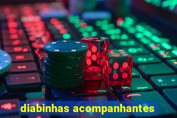 diabinhas acompanhantes